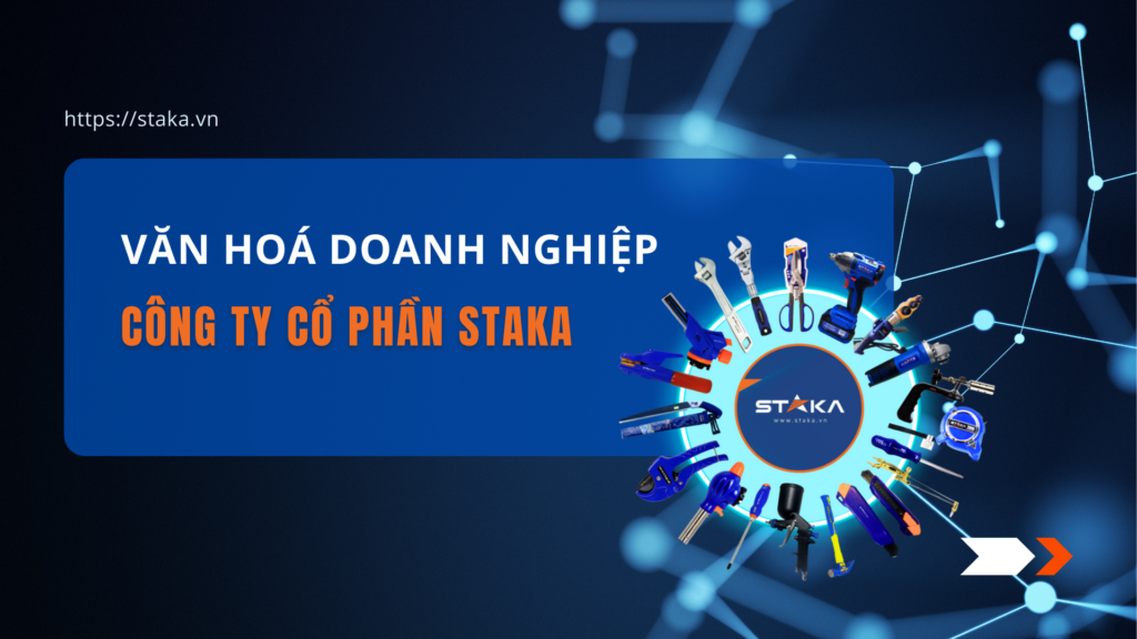 Staka Văn hoá doanh nghiệp - STAKA VIỆT NAM