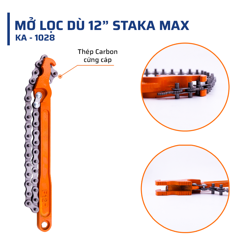 Cấu tạo chi tiết & Chất liệu đặc biệt của mở lọc xích 12 inch STAKAMAX