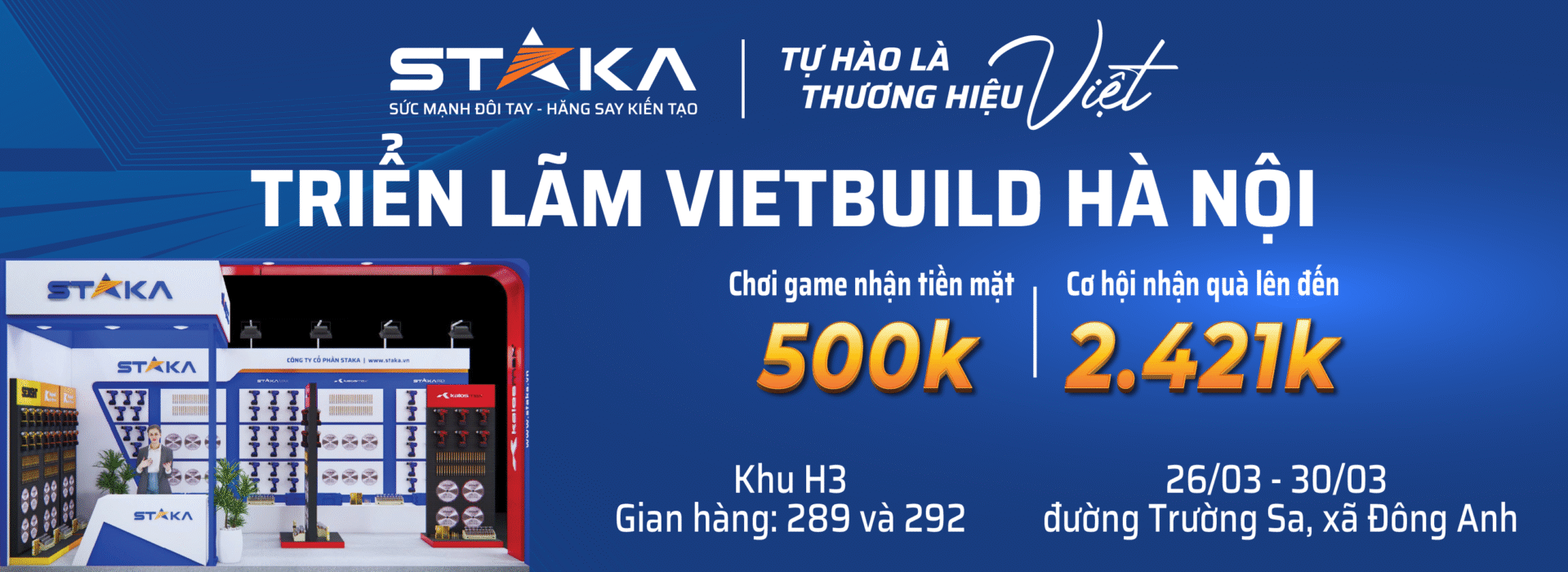 STAKA Việt Nam Chào Sân 2026 – Triển Lãm Vietbuild: Điểm Hẹn Ngành Kim Khí Tại VEC Đông Anh